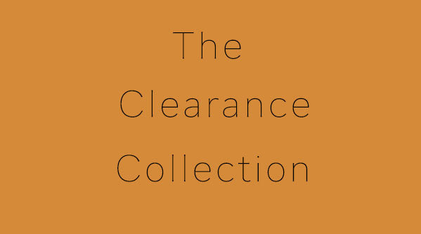 Welcome to our Clearance Collection