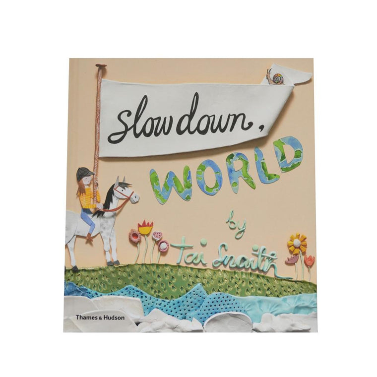 Slow Down, World | Tai Snaith