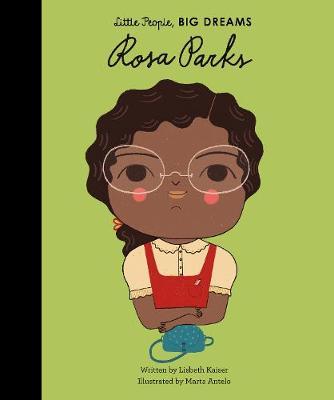 Little People, Big Dreams Rosa Parks